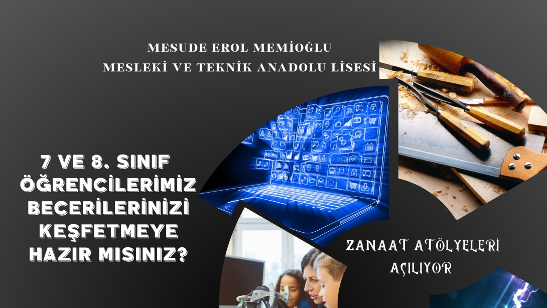 Yazın 7.ve 8.Sınıf Öğrencilerimize Zanaat Atölyeleri Açılıyor